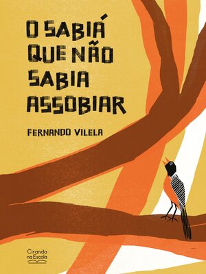 cover image of O sabiá que não sabia assobiar